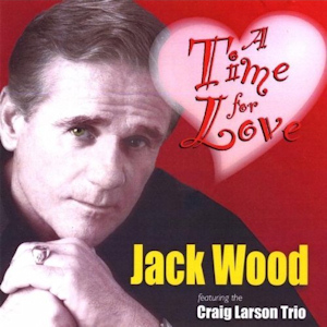 Jack Wood's CD - A Time For Love