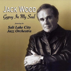 Jack Wood's CD - Gypsy In My Soul